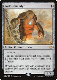 Maybe you would like to learn more about one of these? Lodestone Myr Modern Masters 2015 Mm2 220 Scryfall Magic The Gathering Search