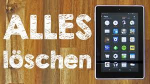 Amazon Fire Tablet Zurucksetzen Alles Loschen Vor Verkauf Youtube