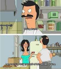 Pin By Leslie Berner On Food Drink Bobs Burgers Quotes Bobs Burgers Memes Bobs Burgers