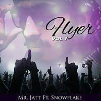 Mr jatt apk was fetched from play store which means it is unmodified and original. Flyer Vol 1 Mp3 Song Download Flyer Vol 1 Song By Mr Jatt Ft Snowflake Flyer Vol 1 Songs 2014 Hungama