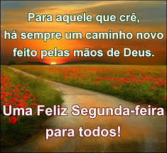 Resultado de imagem para MENSAGEM DE SEGUNDA FEIRA
