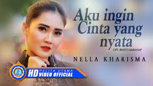 Nella Kharisma Aku Ingin Cinta Yang Nyata Official Music Video Youtube