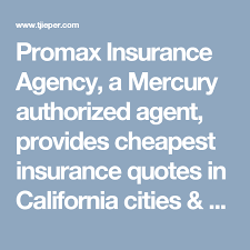 Promax Insurance Agency A Mercury Authorized Agent Provides Cheapest Insurance Quotes In California Cities Counties Like Fontana Corona La Oc Advertenties