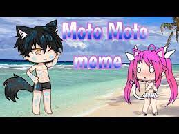 Moto Moto Meme Gacha Life Read Discription Youtube