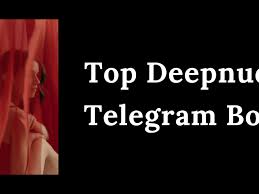 10 Top Deepnude Telegram Bots 2023