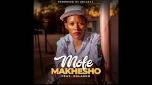Maybe you would like to learn more about one of these? Makhesho Ft Zolasko Mofe Youtube