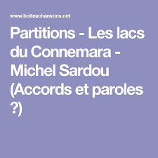 Download and print in pdf or midi free sheet music for les lacs du connemara by michel sardou arranged by estello08 for piano (solo). Partitions Les Lacs Du Connemara Michel Sardou Accords Et Paroles Michel Sardou Sardou Michel