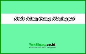 Check spelling or type a new query. Kode Alam Orang Meninggal 2d 3d 4d Erek Erek Dan Primbon