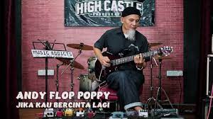 Maybe you would like to learn more about one of these? Andy Flop Poppy Jika Kau Bercinta Lagi Chords Chordify