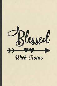 Blessed With Twins Funny Twin Pregnancy Announcement Lined Notebook Blank Journal For Pregnant Wife Mother Inspirational Saying Unique Special Birthday Gift Idea Cute Ruled 6x9 110 Pages Modern Personal College Style Eli