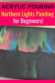 How to paint the northern lights, bob ross style, pt 1, oil painting techniques with yovette. Make A Gorgeous Northern Lights Painting With Acrylic Pouring Homebody Hall
