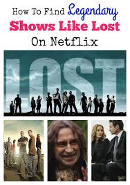 How To Find Legendary Shows Like Lost On Netflix Film Serier