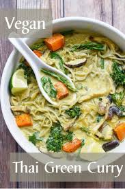 Vegan Thai Green Curry Noodle Bowl Green Curry Recipes Vegan Thai Green Curry Vegan Curry Recipes