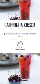 Caipirinha Kirsch Rezept Caipirinha Kirschen Kirschsirup