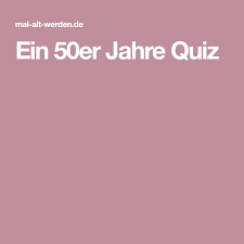 Ein 50er Jahre Quiz 50er Jahre Aktivitaten Fur Senioren Ubungen Fur Senioren