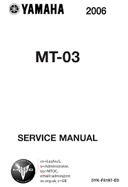 Workshop manual | repair manual | service manual file find your yamaha bike service manuals(full list): Yamaha Mt 03 Service Manual Pdf Download Manualslib