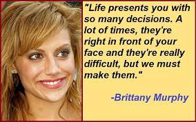 Brittany murphy's top five 'clueless' quotes jean bentley 12/21/2009. Motivational Brittany Murphy Quotes And Sayings Tis Quotes Brittany Murphy Motivation Brittany