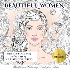 Download Mindfulness Colouring Books For Adults Beautiful Women An Adult Coloring Colouring Book With 35 Coloring Pages Beautiful Women Adult Colouring Coloring Books Paperback Walmart Com Walmart Com