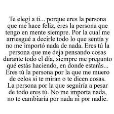 Por Eso Te Elegi A Ti Porq Eres El Amor De Mi Vida Te Amo Como No Tienes Idea Madelia Y Saves Q Frases Love Frases Bonitas Palabras De Amor
