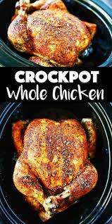 Crockpot Whole Chicken Rotisserie Style Chicken Recipe Crockpot Whole Chicken Recipes Crockpot Recipes Slow Cooker Chicken Crockpot Recipes