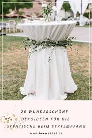 Sektempfang hochzeit hochzeit deko snacks hochzeit ohrringe hochzeit hochzeit hochzeitsfeier garten hochzeit planen ideen für die hochzeit hochzeit fingerfood. 20 Wunderschone Dekoideen Fur Die Stehtische Beim Sektempfang Sektempfang Hochzeit Hochzeit Garten Hochzeitsempfang
