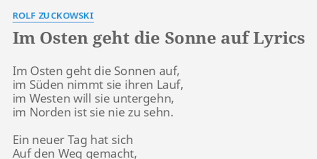 Insgesamt hat die sonne für zehn bis 13 milliarden jahre brennstoff, schätzen die wissenschaftler. Im Osten Geht Die Sonne Auf Lyrics By Rolf Zuckowski Im Osten Geht Die