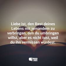 Und so macht er aus allem ein geheimnis, zum beispiel aus seinen liebschaften, auch wenn dies gar nicht nötig wäre. Spruche Zum Thema Vermissen Spruch Des Tages