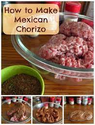 How To Make Mexican Chorizo Recipe Homemade Sausage Recipes Mexican Chorizo Food