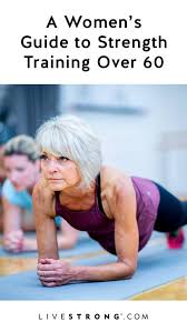 Strength Training For Women Over 60 Years Old Livestrong Com In 2020 Weight Training Workouts Exercise Senior Fitness