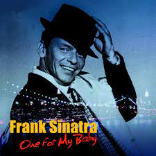 One For My Baby Song By Frank Sinatra Spotify