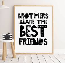 Brothers Make The Best Friends Wall Art Monochrome Print For Etsy In 2021 Boy Room Art Toddler Boys Room Boys Room Decor