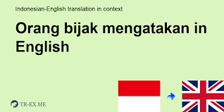 Kata kata bijak bahasa spanyol dan terjemahan. Apa Arti Orang Bijak Mengatakan Dalam Bahasa Inggris Terjemahan Dalam Bahasa Inggris