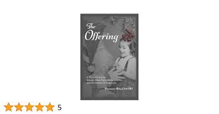 The Offering: A Physician's Journey Through Abuse, Psychedelics, and the  Freedom of Forgiveness