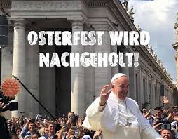 Vatikan droht impfunwilligen mit entlassung. Papst Nach Geister Segen Ostern 2020 Wird Western 2021 Nachgeholt Keinblatt De