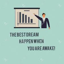 handwriting text the best dream happen when you are awake concept