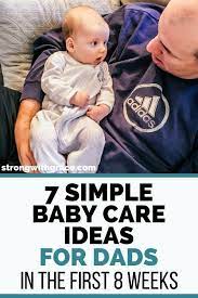 7 Baby Care Ideas For Dads In The First 8 Weeks Strong With Grace Baby Care Newborn Sleep Schedule Newborn Sleep