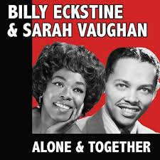 Letra de Billy Eckstine, Sarah Vaughan