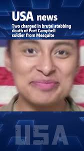 Two charged in brutal stabbing death of Fort Campbell soldier from  Mesquite#fyp#news#foryou#tik