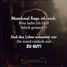Du Warst Einfach Nur Zu Gut Spruche Auf Den Punkt Gebracht Facebook