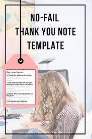 The Lost Art Of The Thank You And A No Fail Template Elisabeth Mcknight Writing Thank You Cards Business Thank You Cards Thank You Note Template