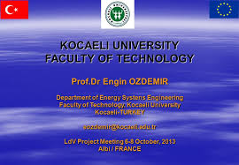 The electrical and mechanical engineering departments, basic sciences. Kocaeli University Faculty Of Technology Prof Dr Engin Ozdemir Department Of Energy Systens Engineering Faculty Of Technology Kocaeli University Kocaeli Turkey Ppt Download
