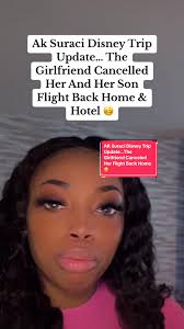 Ak Suraci Disney Trip Update Man Books Two Women On The Same Flight & The  Same Hotel The Girlfriend Canceled Other Girls Flight Back Home 🥴  #aksuraci #fypage #foryou #trendy #explore #foryour #fypp ...