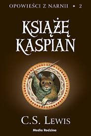 Opowiesci Z Narnii 2 Opowiesci Z Narnii Tom 2 Ksiaze Kaspian C S Lewis Ebook W Epub Mobi Woblink Com