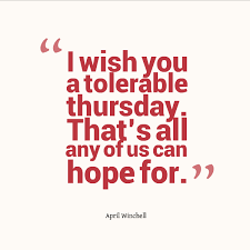 Maybe you would like to learn more about one of these? Funny Thursday Quotes For Work Quotesgram