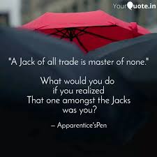 Jul 24, 2021 · jun 15, 2021 · jack of all trades, master of none. A Jack Of All Trade Is M Quotes Writings By Shariba Kausar Yourquote