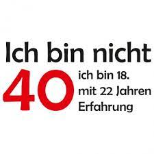Schöne, lustige oder freche geburtstagssprüche zum 40. 40 Jahre Alter Geburtstag Lustig Fun T Shirt Selbst Gestalten Drucken Im Shirt De