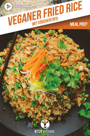 Fried Rice Mit Tofu Fitness Rezept Von Body Kitchen Rezept Gesunde Rezepte Einfache Gerichte Asiatische Rezepte