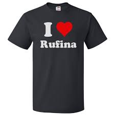 I Love Rufina T shirt I Heart Rufina Tee