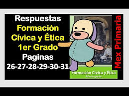 Estamos interesados en hacer de este libro libro de. Libro Formacion Civica Y Etica De Primer Grado De Primaria Pagina 26 27 28 29 30 Y 31 Youtube