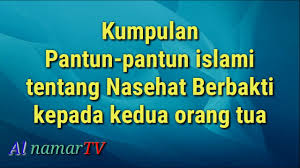 Pangeran tampan berkelana, bertemu si tua si pertapa. Kumpulan Pantun Islami Tentang Nasehat Berbakti Kepada Orang Tua Youtube
